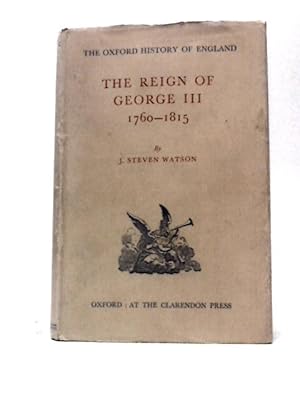 Image du vendeur pour The Reign of George III 1760-1815 mis en vente par World of Rare Books