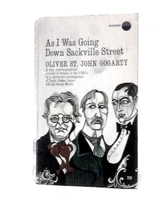Bild des Verkufers fr As I Was Going Down Sackville Street: a Phantasy in Fact zum Verkauf von World of Rare Books