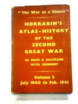 Seller image for An Atlas History of the Second Great War, Vol III - July 1940 to January 1941 for sale by World of Rare Books