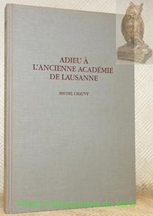 Imagen del vendedor de Adieu  l'ancienne acadmie de Lausanne a la venta por Bouquinerie du Varis