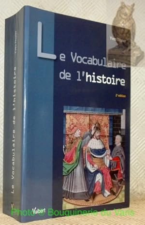 Bild des Verkufers fr Le vocabulaire de l'histoire. 2e Edition. zum Verkauf von Bouquinerie du Varis