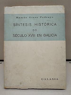 SÍNTESIS HISTÓRICA DO SÉCULO XVIII EN GALICIA