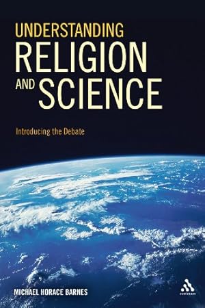 Imagen del vendedor de Understanding Religion and Science: Introducing the Debate by Barnes, Michael Horace [Paperback ] a la venta por booksXpress