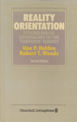 Immagine del venditore per Reality Orientation: Psychological Approaches to the 'Confused' Elderly. venduto da Fundus-Online GbR Borkert Schwarz Zerfa