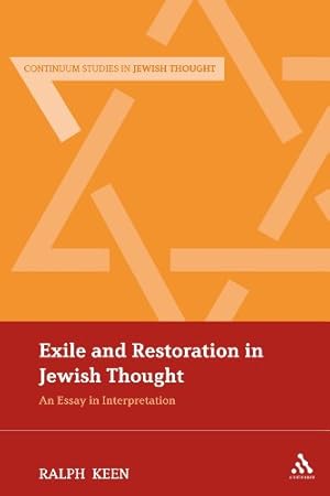 Image du vendeur pour Exile and Restoration in Jewish Thought: An Essay In Interpretation (Continuum Studies in Jewish Thought) [Soft Cover ] mis en vente par booksXpress