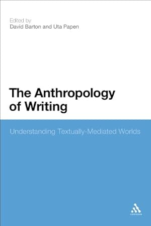 Immagine del venditore per The Anthropology of Writing: Understanding Textually Mediated Worlds [Paperback ] venduto da booksXpress