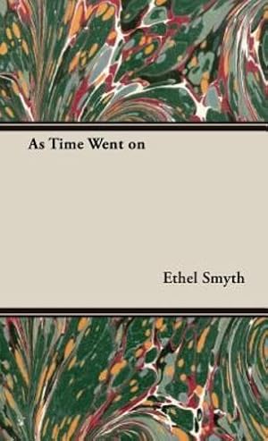 Imagen del vendedor de As Time Went On. by Smyth, Ethel [Hardcover ] a la venta por booksXpress