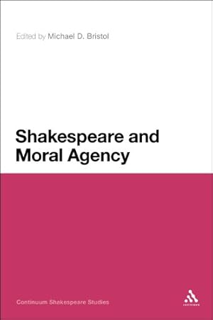 Seller image for Shakespeare and Moral Agency (Continuum Shakespeare Studies) [Soft Cover ] for sale by booksXpress