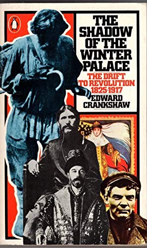 Seller image for The Shadow of the Winter Palace: The Drift to Revolution,1825-1917 for sale by WeBuyBooks 2