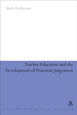 Seller image for Teacher Education and the Development of Practical Judgement (Continuum Studies in Education (Paperback)) [Soft Cover ] for sale by booksXpress