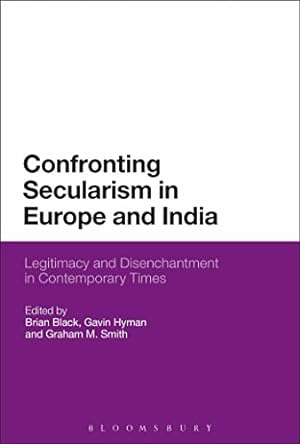 Seller image for Confronting Secularism in Europe and India: Legitimacy and Disenchantment in Contemporary Times [Soft Cover ] for sale by booksXpress