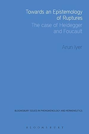 Seller image for Towards an Epistemology of Ruptures: The Case of Heidegger and Foucault (Issues in Phenomenology and Hermeneutics) [Soft Cover ] for sale by booksXpress