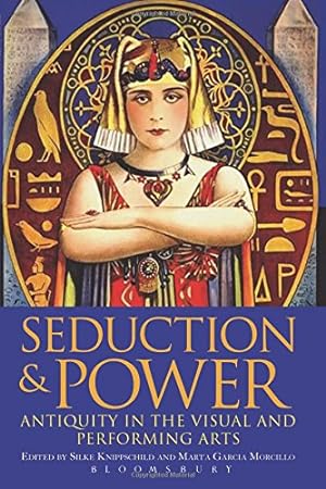 Bild des Verkufers fr Seduction and Power: Antiquity in the Visual and Performing Arts [Soft Cover ] zum Verkauf von booksXpress
