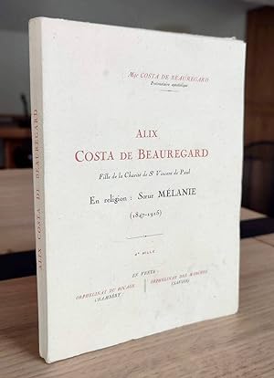 Alix Costa de Beauregard, Fille de la Charité de St Vincent de Paul. En religion : Soeur Mélanie ...