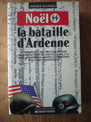 Image du vendeur pour Nol 44 : La Bataille d'Ardenne mis en vente par D'un livre  l'autre