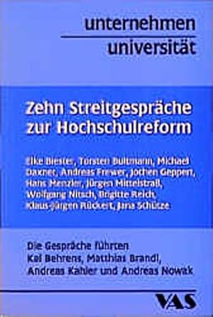 Bild des Verkufers fr Unternehmen Universitt: Zehn Streitgesprche zur Hochschulreform zum Verkauf von CSG Onlinebuch GMBH