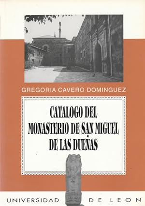 Bild des Verkufers fr Catlogo del Monasterio de San Miguel de las Dueas zum Verkauf von Librera Cajn Desastre