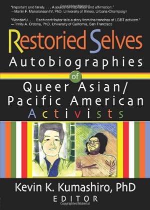 Immagine del venditore per Restoried Selves: Autobiographies of Queer Asian / Pacific American Activists (Haworth Gay & Lesbian Studies) by Kumashiro, Kevin [Paperback ] venduto da booksXpress