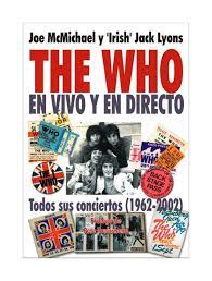 THE WHO EN VIVO Y EN DIRECTO. TODOS SUS CONCIERTOD 1962 - 2002