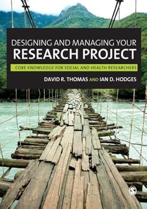 Imagen del vendedor de Designing and Managing Your Research Project: Core Skills for Social and Health Research by Thomas, David R [Paperback ] a la venta por booksXpress