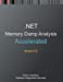 Seller image for Accelerated .Net Memory Dump Analysis: Training Course Transcript and Windbg Practice Exercises, Third Edition [Soft Cover ] for sale by booksXpress