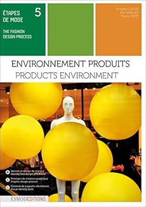 Image du vendeur pour Products Environment (The Fashion Design Process) [FRENCH LANGUAGE - Soft Cover ] mis en vente par booksXpress