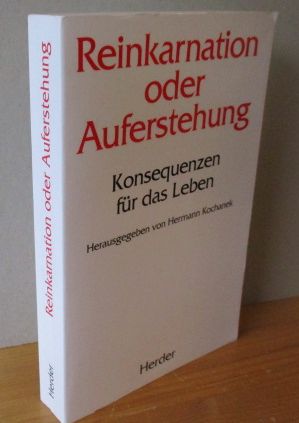 Bild des Verkufers fr Reinkarnation oder Auferstehung : Konsequenzen fr das Leben. Mit Beitr. von Othmar Gchter, Hansjrg Hemminger, Reinhart Hummel u.a. zum Verkauf von Versandantiquariat Gebraucht und Selten