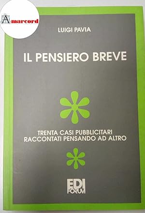 Imagen del vendedor de Pavia Luigi, Il pensiero breve, Edi Forum, 1991. a la venta por Amarcord libri