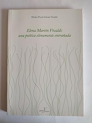 Seller image for Elena Martn Vivaldi: una potica elenamente entraada. for sale by TURCLUB LLIBRES I OBRES