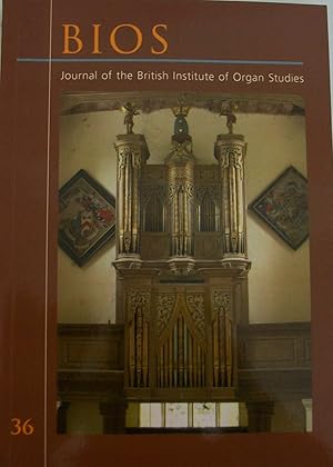 Journal Of The British Institute of Organ Studies - BIOS 36 2012