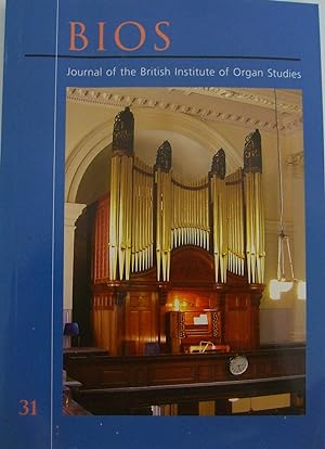 Journal Of The British Institute of Organ Studies - BIOS 31 2007