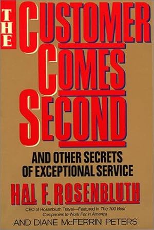 Bild des Verkufers fr The Customer Comes Second: And Other Secrets of Exceptional Service zum Verkauf von WeBuyBooks