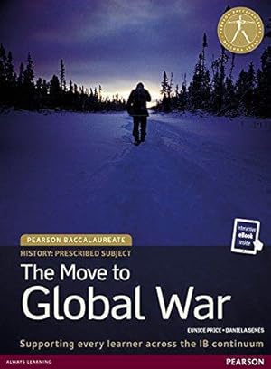 Image du vendeur pour Pearson Baccalaureate History: The Move to Global War bundle (Pearson International Baccalaureate Diploma: International Editions) mis en vente par WeBuyBooks