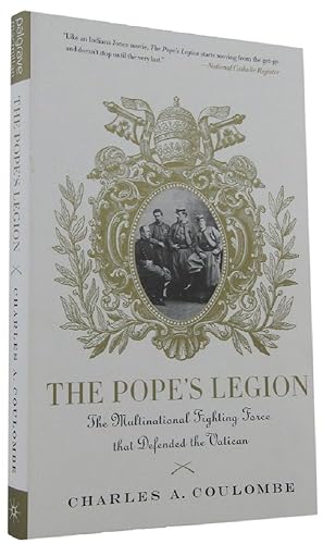 Seller image for THE POPE'S LEGION: THE MULTILINGUAL FIGHTING FORCE THAT DEFENDED THE VATICAN for sale by Kay Craddock - Antiquarian Bookseller