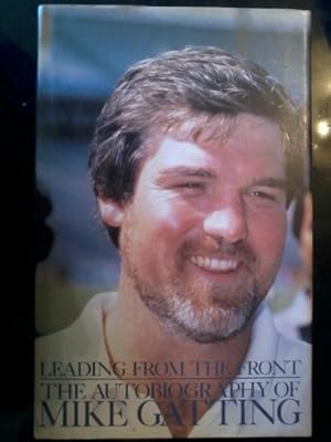 Imagen del vendedor de Leading from the Front: The Autobiography of Mike Gatting a la venta por WeBuyBooks