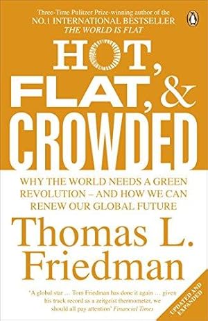 Imagen del vendedor de Hot, Flat, and Crowded: Why The World Needs A Green Revolution - and How We Can Renew Our Global Future a la venta por WeBuyBooks 2