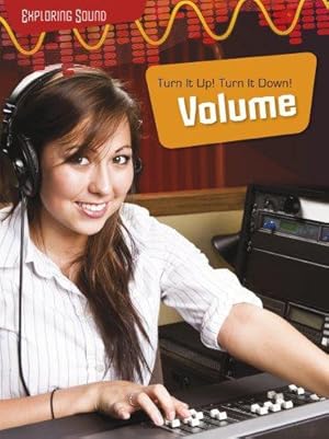 Immagine del venditore per Turn It Up!; Turn it Down!: Volume (Exploring Sound) venduto da WeBuyBooks