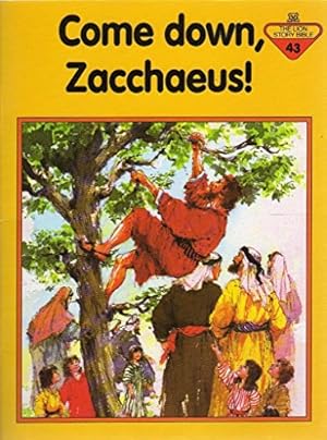 Imagen del vendedor de Come Down, Zacchaeus! (The Lion story bible) a la venta por WeBuyBooks