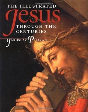 Imagen del vendedor de The Illustrated Jesus Through the Centuries a la venta por WeBuyBooks