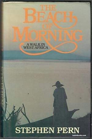 The Beach Of Morning: A Walk In West Africa