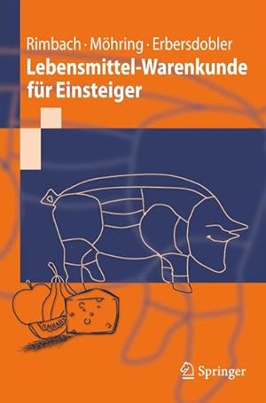 Image du vendeur pour Lebensmittel-Warenkunde fr Einsteiger (Springer-Lehrbuch) mis en vente par CSG Onlinebuch GMBH