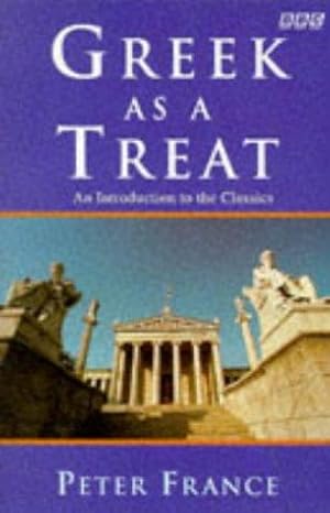 Seller image for Greek As a Treat: An Introduction to the Classics (BBC) for sale by WeBuyBooks 2