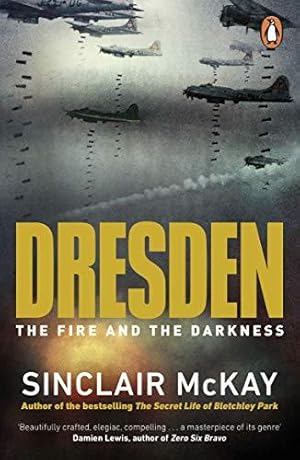 Bild des Verkufers fr Dresden: The Fire and the Darkness zum Verkauf von WeBuyBooks 2