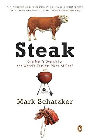 Bild des Verkufers fr Steak: One Man's Search for the World's Tastiest Piece of Beef zum Verkauf von WeBuyBooks 2