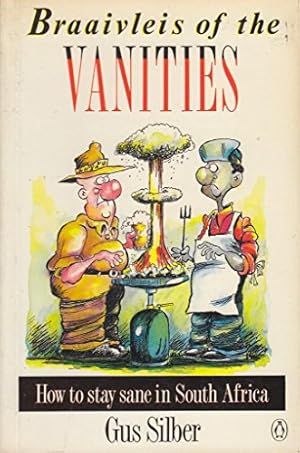 Seller image for Braaivleis of the Vanities: A Zanier Guide to the New South Africa for sale by WeBuyBooks 2