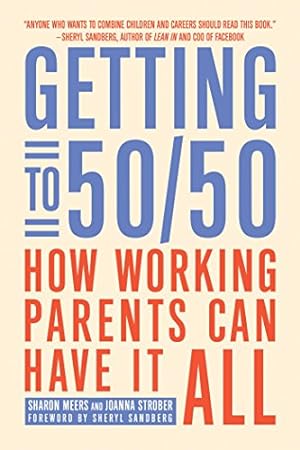 Seller image for Getting to 50/50: How Working Parents Can Have It All for sale by WeBuyBooks