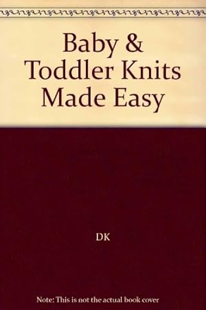 Bild des Verkufers fr Baby & Toddler Knits Made Easy zum Verkauf von WeBuyBooks