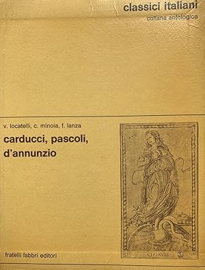 Carducci, Pascoli, D'Annunzio