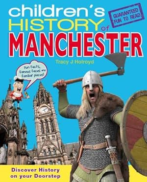Bild des Verkufers fr Children's History of Manchester (Hometown History): No. 14 zum Verkauf von WeBuyBooks