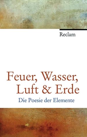 Bild des Verkufers fr Feuer, Wasser, Luft & Erde: Die Poesie der Elemente zum Verkauf von Modernes Antiquariat - bodo e.V.